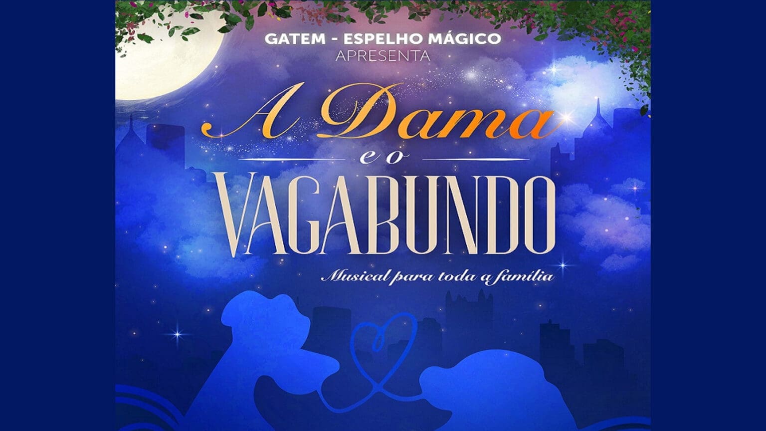 Espetáculo Teatral “A Dama e o Vagabundo” do GATEM – Uma História Universal de Amor e Solidariedade