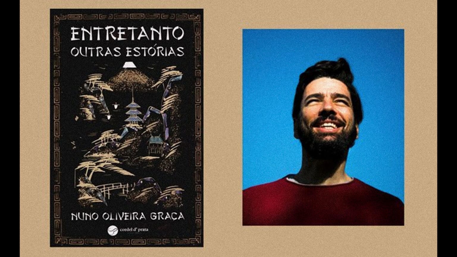 Nuno Oliveira apresenta novo livro: “Entretanto, Outras Estórias”